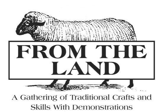 From the Land Festival is a gathering of traditional crafts and skills with demonstrations